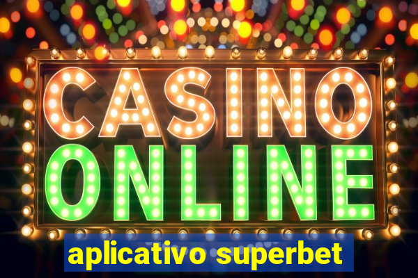 aplicativo superbet